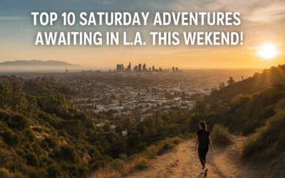 Top 10 Saturday Adventures Awaiting in L.A. This Weekend